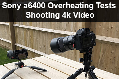 sony a6400 overheating test