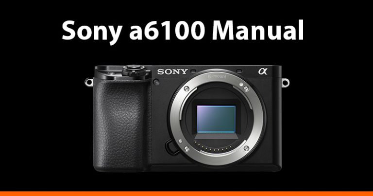 Sony a6100 Manual (PDF) Download - AlphaShooters.com