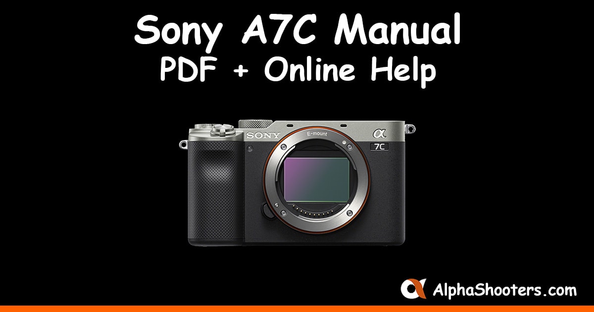 Sony a7C Manual PDF & Online Help
